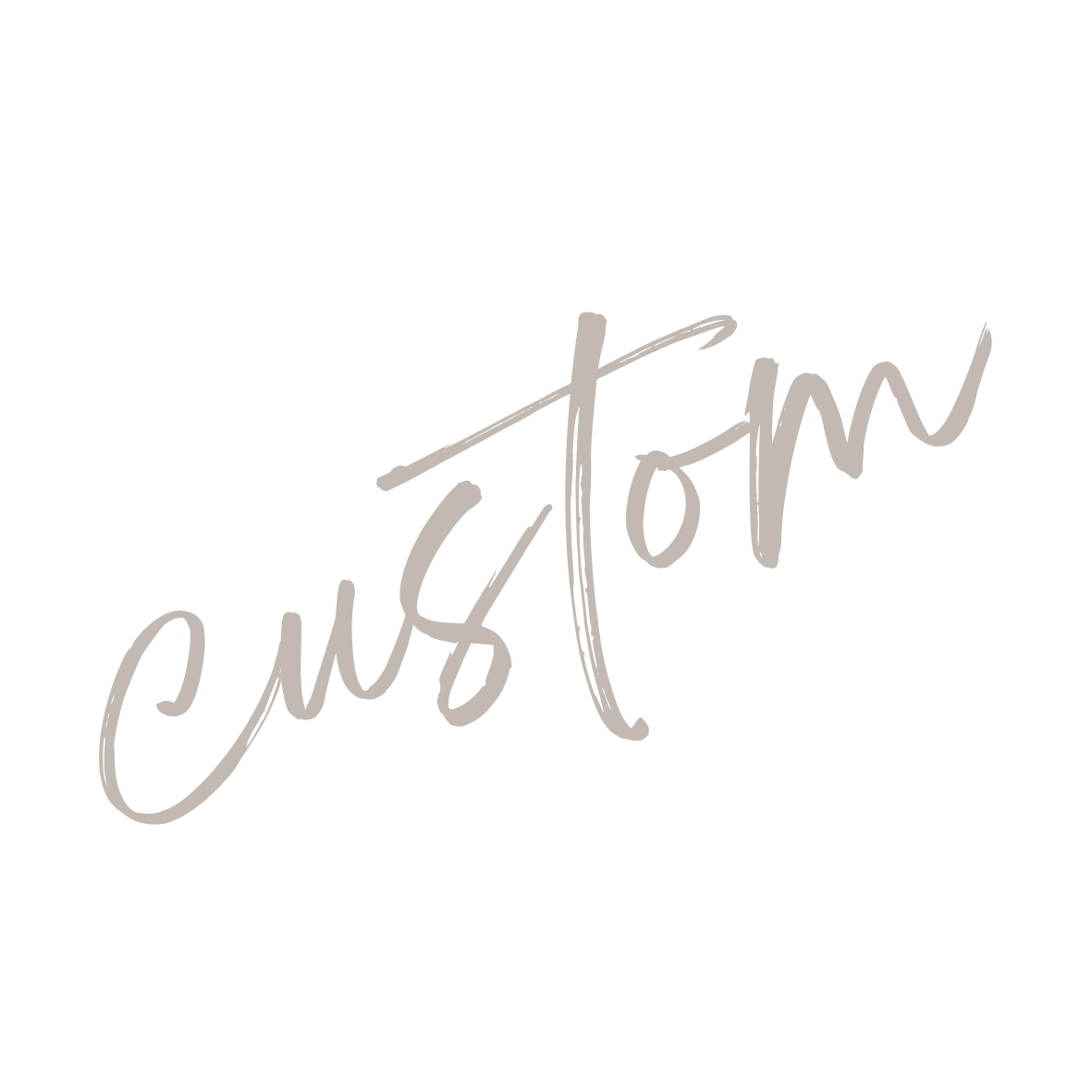 Custom